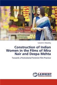 Construction of Indian Women in the Films of Mira Nair and Deepa Mehta
