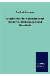Katechismus der Feldmesskunst mit Kette, Winkespiegel und Messtisch
