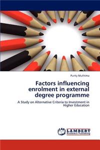 Factors Influencing Enrolment in External Degree Programme