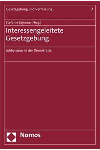 Interessengeleitete Gesetzgebung