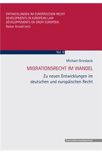 Wandel Im Nationalen Und Internationalen Aufenthalts- Und Arbeitsgenehmigungsrecht