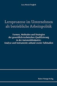 Lernprozesse Im Unternehmen ALS Betriebliche Arbeitspolitik