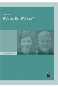 Wohin, ihr Wolken?