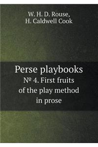 Perse playbooks № 4. First fruits of the play method in prose