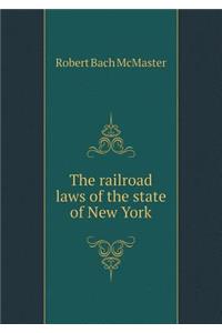 The railroad laws of the state of New York