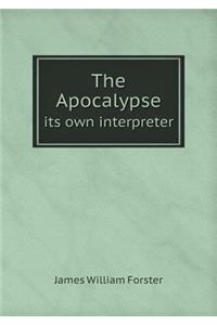 The Apocalypse Its Own Interpreter