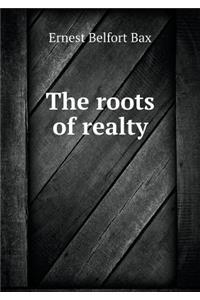 The Roots of Realty