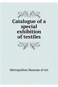 Catalogue of a special exhibition of textiles