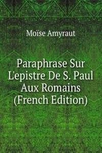 Paraphrase Sur L'epistre De S. Paul Aux Romains (French Edition)