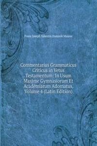 Commentarius Grammaticus Criticus in Vetus Testamentum: In Usum Maxime Gymnasiorum Et Academiarum Adornatus, Volume 4 (Latin Edition)