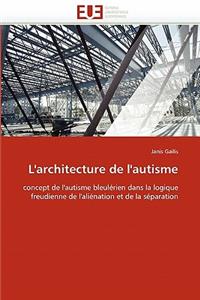 L''architecture de l''autisme