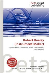 Robert Keeley (Instrument Maker)