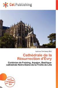 Cath Drale de La R Surrection D' Vry