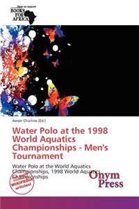 Water Polo at the 1998 World Aquatics Championships - Men's Tournament