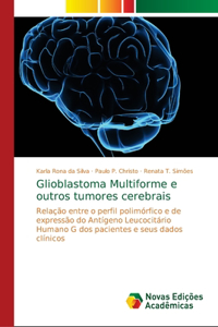 Glioblastoma Multiforme e outros tumores cerebrais
