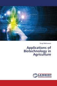 Applications of Biotechnology in Agriculture