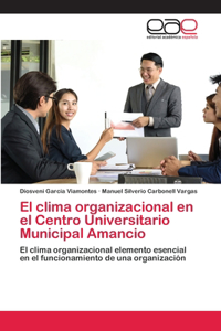 clima organizacional en el Centro Universitario Municipal Amancio