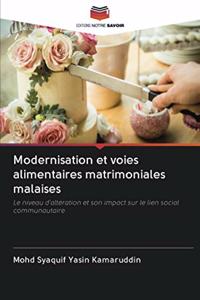 Modernisation et voies alimentaires matrimoniales malaises