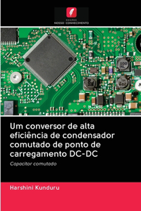 Um conversor de alta eficiência de condensador comutado de ponto de carregamento DC-DC