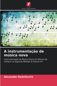 A instrumentação de música nova