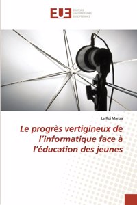 progrès vertigineux de l'informatique face à l'éducation des jeunes