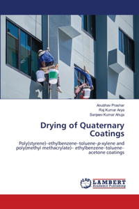 Drying of Quaternary Coatings