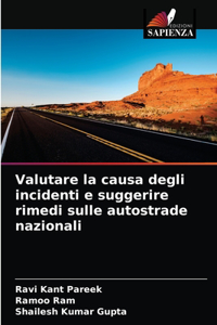 Valutare la causa degli incidenti e suggerire rimedi sulle autostrade nazionali