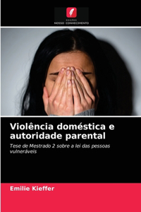 Violência doméstica e autoridade parental