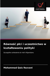 Równośc plci i uczestnictwo w ksztaltowaniu polityki