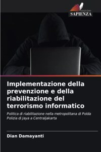 Implementazione della prevenzione e della riabilitazione del terrorismo informatico