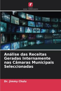 Análise das Receitas Geradas Internamente nas Câmaras Municipais Seleccionadas