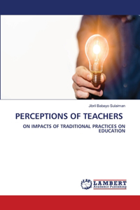 Perceptions of Teachers