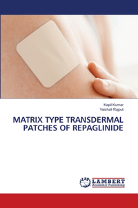 Matrix Type Transdermal Patches of Repaglinide