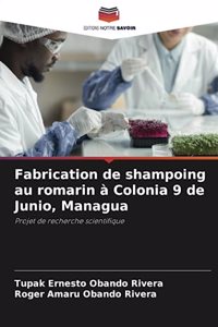 Fabrication de shampoing au romarin à Colonia 9 de Junio, Managua