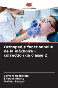 Orthopédie fonctionnelle de la mâchoire - correction de classe 2