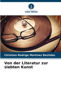 Von der Literatur zur siebten Kunst