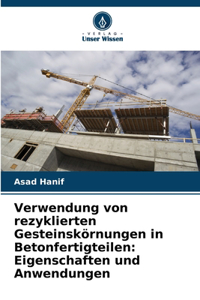 Verwendung von rezyklierten Gesteinskörnungen in Betonfertigteilen