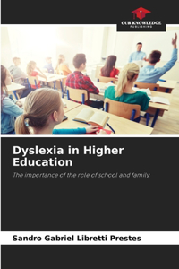 Dyslexia in Higher Education