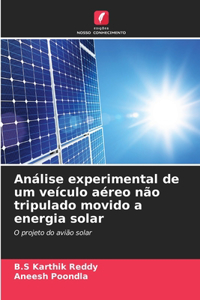 Análise experimental de um veículo aéreo não tripulado movido a energia solar