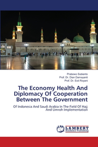 The Economy Health And Diplomacy Of Cooperation Between The Government