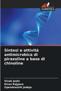 Sintesi e attività antimicrobica di pirazoline a base di chinoline