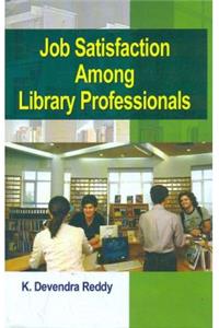 Job Satisfaction Among Library Professionals
