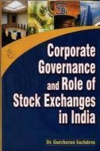 Corporate Governance and Role of Stock Exchanges in India 1st Edition