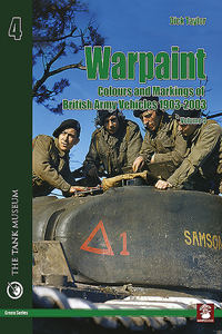 Warpaint - Colours and Markings of British Army Vehicles 1903-2003