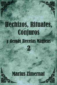 Hechizos, Rituales, Conjuros y demás Recetas Mágicas 2