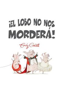 Lobo No Nos Mordera!, El