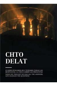 Chto Delat: When We Thought We Had All the Answers, Life Changed the Questions