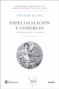 Especializacion y comercio: Una reintroduccion a la economia