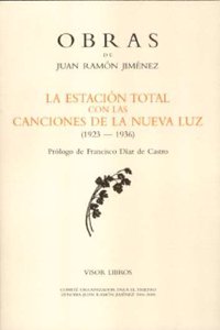 La estacion total con las canciones de la nueva luz (Obras Juan Ramon Jimenez, Band 23)