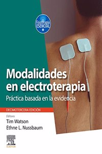 Modalidades en electroterapia: Practica basada en la evidencia
